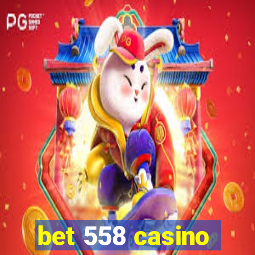 bet 558 casino